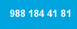 988 184 41 81 988 184 41 81